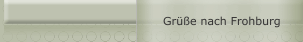 Gr&uuml;&szlig;e nach Frohburg